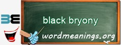 WordMeaning blackboard for black bryony